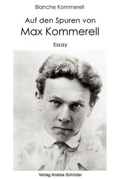 Auf den Spuren von Max Kommerell von Kommerell,  Blanche