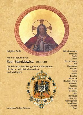 Auf den Spuren von Paul Stankiewicz (1834-1897) von Bulla,  Brigitte