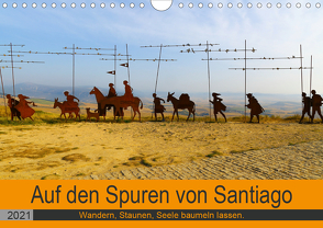 Auf den Spuren von Santiago – Wandern, Staunen, Seele baumeln lassen. (Wandkalender 2021 DIN A4 quer) von Biskupek,  Sylvia