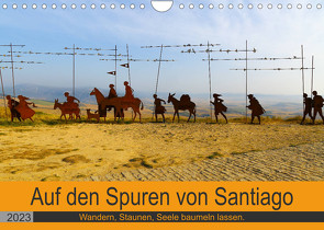 Auf den Spuren von Santiago – Wandern, Staunen, Seele baumeln lassen. (Wandkalender 2023 DIN A4 quer) von Biskupek,  Sylvia