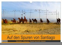 Auf den Spuren von Santiago – Wandern, Staunen, Seele baumeln lassen. (Wandkalender 2024 DIN A3 quer), CALVENDO Monatskalender von Biskupek,  Sylvia