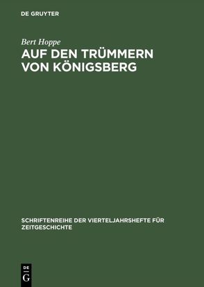 Auf den Trümmern von Königsberg von Hoppe,  Bert