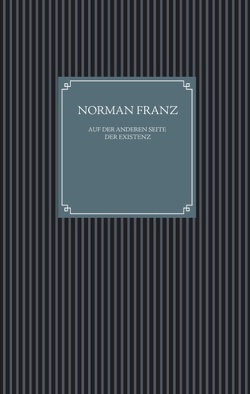 Auf der anderen Seite der Existenz von Franz,  Norman