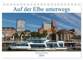Auf der Elbe unterwegs (Tischkalender 2024 DIN A5 quer), CALVENDO Monatskalender von Kulisch,  Christiane