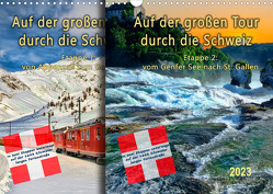Auf der großen Tour durch die Schweiz, Etappe 2, Genfer See nach St. Gallen (Wandkalender 2023 DIN A3 quer) von Roder,  Peter