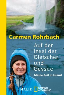 Auf der Insel der Gletscher und Geysire von Rohrbach,  Carmen