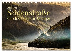 Auf der Seidenstraße durch das Pamir-Gebirge (Wandkalender 2024 DIN A3 quer), CALVENDO Monatskalender von T. Berg,  Georg