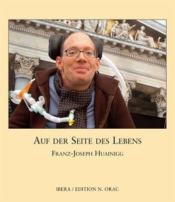 Auf der Seite des Lebens von Huainigg,  Franz J