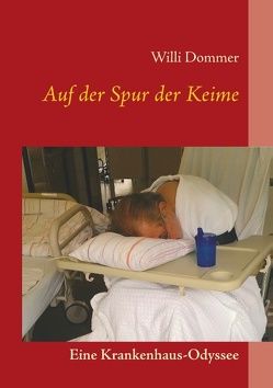 Auf der Spur der Keime von Dommer,  Willi