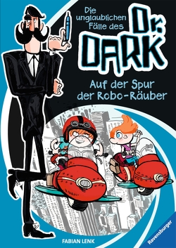 Auf der Spur der Robo-Räuber von Knorre,  Alexander von, Lenk,  Fabian