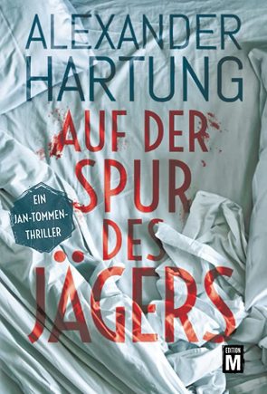 Auf der Spur des Jägers von Hartung,  Alexander