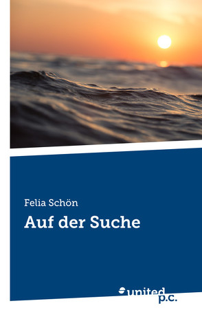 Auf der Suche von Schön,  Felia