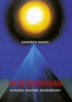 Auf der Suche nach Babaji von Nasko,  Siegfried