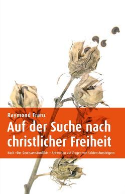 Auf der Suche nach christlicher Freiheit von Franz,  Raymond, Raab,  Herbert
