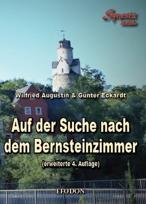 Auf der Suche nach dem Bernsteinzimmer von Augustin,  Wilfried, Eckardt,  Günter