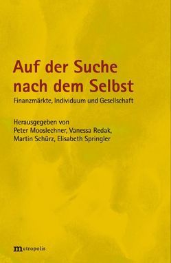 Auf der Suche nach dem Selbst von Mooslechner,  Peter, Redak,  Vanessa, Schürz,  Martin, Springler,  Elisabeth