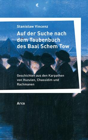 Auf der Suche nach dem Taubenbuch des Baal Schem Tow von Ulrich,  Herbert, Vincenz,  Stanisław