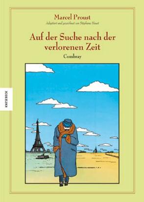 Auf der Suche nach der verlorenen Zeit (Band 1) von Heuet,  Stéphane, Proust,  Marcel, Wilksen,  Kai