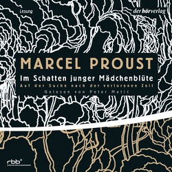 Auf der Suche nach der verlorenen Zeit 2 von Matic,  Peter, Proust,  Marcel, Rechel-Mertens,  Eva, Schäfer,  Ralph