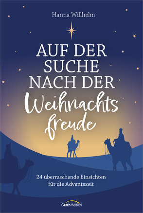 Auf der Suche nach der Weihnachtsfreude von Willhelm,  Hanna