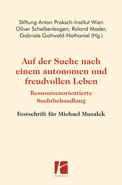 Auf der Suche nach einem autonomen und freudvollen Leben von Gottwald-Nathaniel,  Gabriele, Mader,  Roland, Scheibenbogen,  Oliver