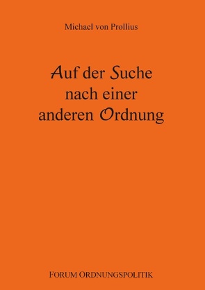 Auf der Suche nach einer anderen Ordnung von Prollius,  Michael von