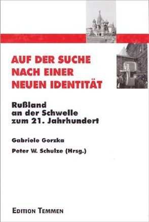 Auf der Suche nach einer neuen Identität von Gorzka,  Gabriele, Schulze,  Peter W.