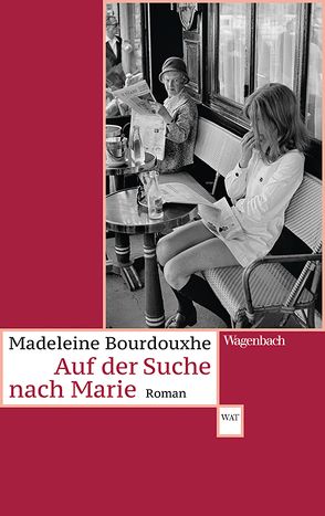 Auf der Suche nach Marie von Bourdouxhe,  Madeleine, Schlitzer,  Monika