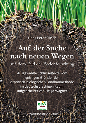 Auf der Suche nach neuen Wegen auf dem Feld der Bodenforschung von Rusch,  Hans Peter, Wagner,  Helga