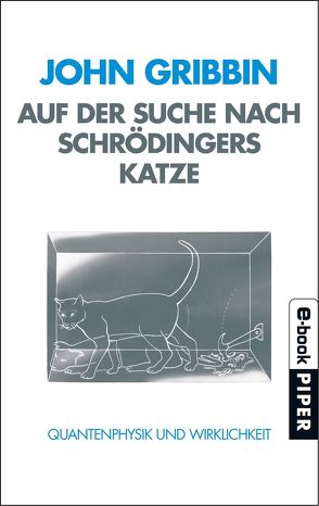 Auf der Suche nach Schrödingers Katze von Gribbin,  John, Griese,  Friedrich