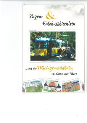 Auf der Thüringerwaldbahn von Gotha nach Tabarz von Schedel,  Dieter
