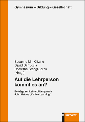 Auf die Lehrperson kommt es an? von Di Fuccia,  David, Lin-Klitzing,  Susanne, Stengl-Jörns,  Roswitha