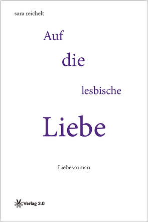 Auf die lesbische Liebe von reichelt,  sara