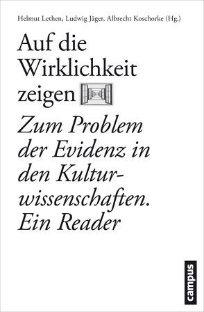 Auf die Wirklichkeit zeigen von Campe,  Rüdiger, Daermann,  Iris, Flaig,  Egon, Geimer,  Peter, Hediger,  Vinzenz, Hirschi,  Caspar, Jäger,  Ludwig, Koschorke,  Albrecht, Lethen,  Helmut, Moser,  Jakob, Müller,  Jan-Dirk, Müller-Bach,  Inka, Pape,  Helmut, Pias,  Claus, Schlögel,  Karl, Sprenger,  Florian, Tanner,  Jacob, Twellmann,  Marcus, Vogel,  Juliane, Wild,  Christopher, Zittel,  Claus