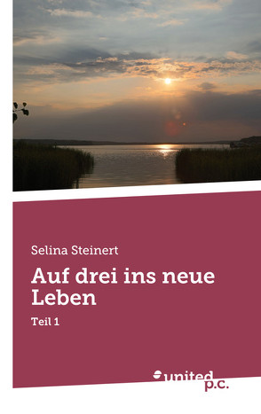 Auf drei ins neue Leben von Steinert,  Selina