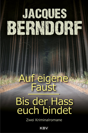 Auf eigene Faust / Bis der Hass euch bindet von Berndorf,  Jacques