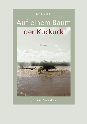 Auf einem Baum der Kuckuck von Bilke,  Martina