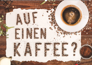 Auf einen Kaffee? (Wandkalender 2022 DIN A2 quer) von Bergmann,  Kathleen