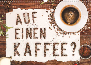 Auf einen Kaffee? (Wandkalender 2022 DIN A3 quer) von Bergmann,  Kathleen