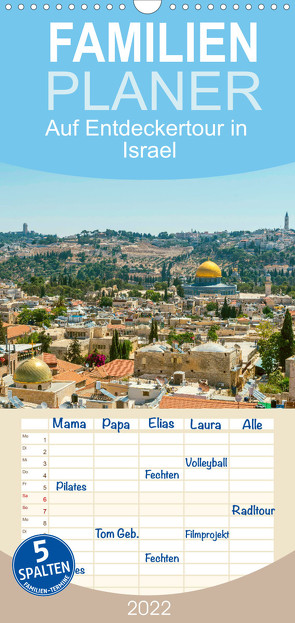 Familienplaner Auf Entdeckertour in Israel (Wandkalender 2022 , 21 cm x 45 cm, hoch) von CALVENDO