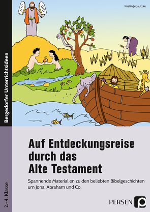 Auf Entdeckungsreise durch das Alte Testament von Jebautzke,  Kirstin