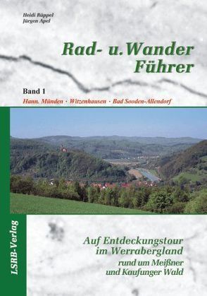 Auf Entdeckungstour im Werrabergland – Band 1 von Apel,  Jürgen, Rüppel,  Heidi