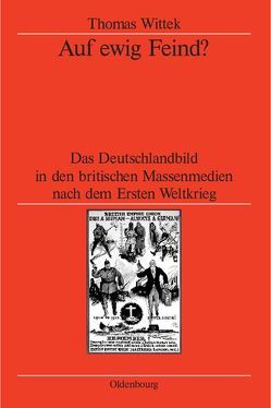 Auf ewig Feind? von German Historical Institute London, Wittek,  Thomas