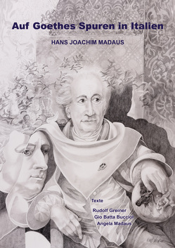Auf Goethes Spuren in Italien von Madaus,  Hans Joachim