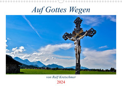 Auf Gottes Wegen von Ralf Kretschmer (Wandkalender 2024 DIN A3 quer) von Kretschmer,  Ralf