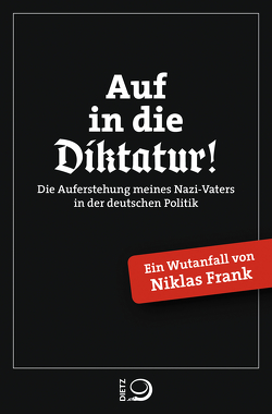 Auf in die Diktatur! von Frank,  Niklas