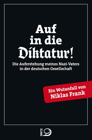 Auf in die Diktatur! von Frank,  Niklas