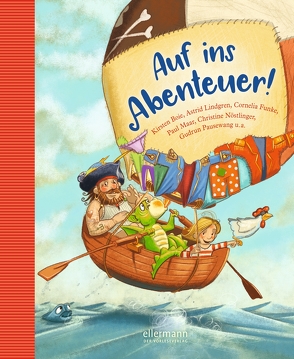 Auf ins Abenteuer! von Boie,  Kirsten, Dietl,  Erhard, Fröhlich,  Anja, Funke,  Cornelia, Glanzner,  Susanne, Heger,  Ann-Katrin, Inkiow,  Dimiter, Lindgren,  Astrid, Luhn,  Usch, Maar,  Paul, Matysiak,  Mascha, Mebs,  Gudrun, Michaelis,  Antonia, Mueller,  Claudia, Nöstlinger ,  Christine, Perner,  Matthias, Pricken,  Stephan, Schmitt,  Petra Maria, Schütze,  Andrea, Schwarz,  Annelies, van den Speulhof,  Barbara, Wich,  Henriette, Wilcke,  Gudrun