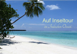 Auf Inseltour im Indischen Ozean (Wandkalender 2023 DIN A2 quer) von Teuber,  Wolfgang