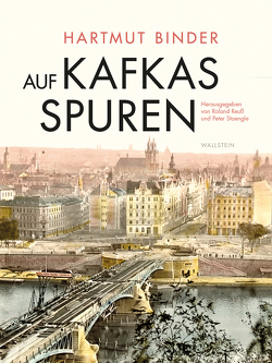 Auf Kafkas Spuren von Binder,  Hartmut, Reuss,  Roland, Staengle,  Peter